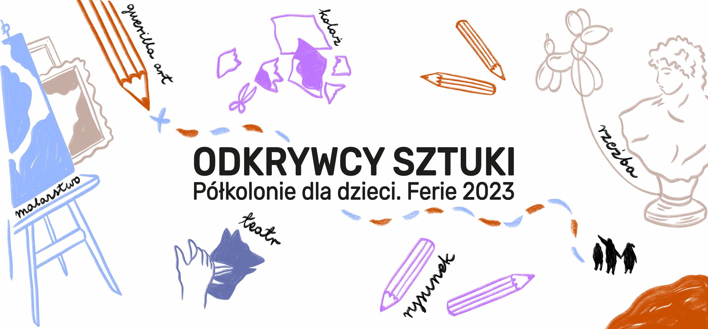 Półkolonie artystyczne dla dzieci Odkrywcy Sztuki - Ferie 2023
